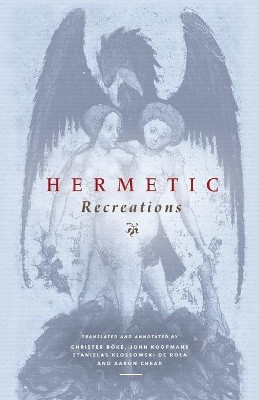 Hermetic Recreations by Christer Boke 9780473410780