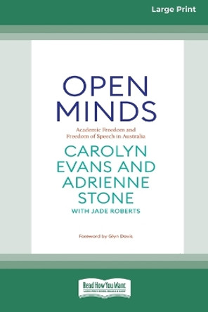 Open Minds: Academic freedom and freedom of speech in Australia [16pt Large Print Edition] by Carolyn Evans & Adrienne Stone 9780369387578