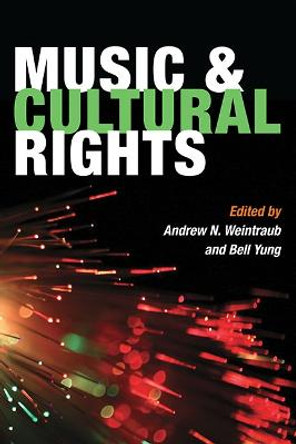 Music and Cultural Rights by Andrew N. Weintraub