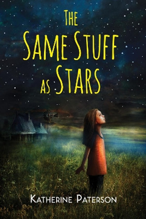 The Same Stuff as Stars by Katherine Paterson 9780544540309