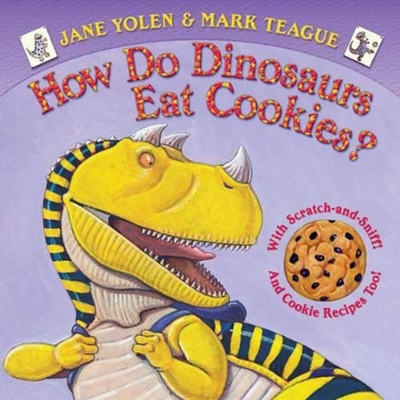 How Do Dinosaurs Eat Cookies? by Mark Teague 9780545382533