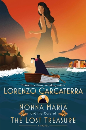 Nonna Maria and the Case of the Lost Treasure: A Novel by Lorenzo Carcaterra 9780593499214