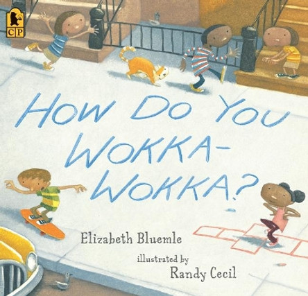 How Do You Wokka-Wokka? by Elizabeth Bluemle 9780763660857