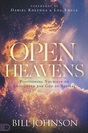 Open Heavens by Bill Johnson 9780768457698