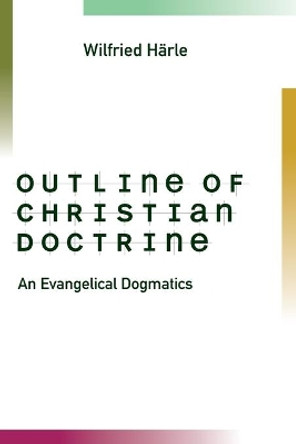 Outline of Christian Doctrine: An Evangelical Dogmatics by Nicholas Sagovsky 9780802848420