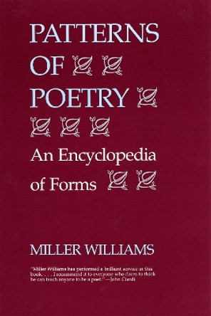 Patterns of Poetry: An Encyclopedia of Forms by Miller Williams 9780807113301