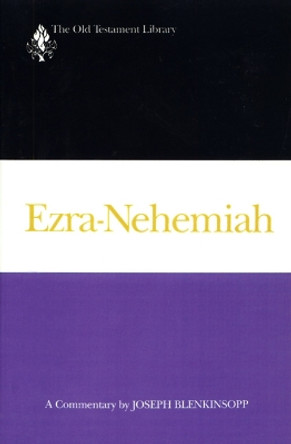 Ezra-Nehemiah: A Commentary by Joseph Blenkinsopp 9780664221867