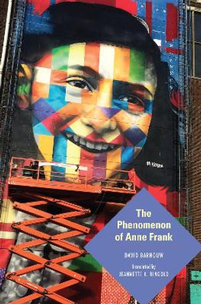 The Phenomenon of Anne Frank by David Barnouw