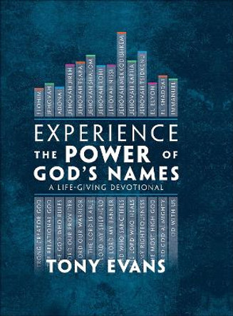 Experience the Power of God's Names: A Life-Giving Devotional by Tony Evans 9780736971492