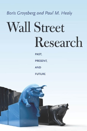 Wall Street Research: Past, Present, and Future by Boris Groysberg 9780804785310