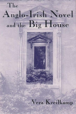 Anglo-Irish Novel by Vera Kreilkamp 9780815627524