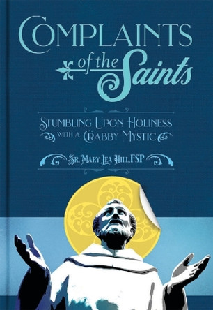 Complaints of the Saints by Mary Lea Hill 9780819816832