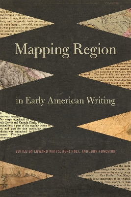Mapping Region in Early American Writing by Edward Watts 9780820348223