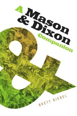 A Mason & Dixon Companion by Brett Biebel 9780820365831