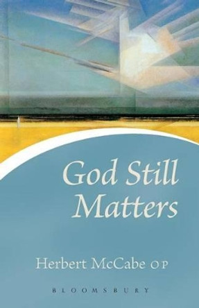 God Still Matters by Herbert McCabe 9780826476692