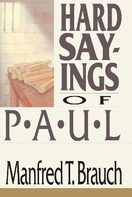 Hard Sayings of Paul by Manfred Brauch 9780830812820