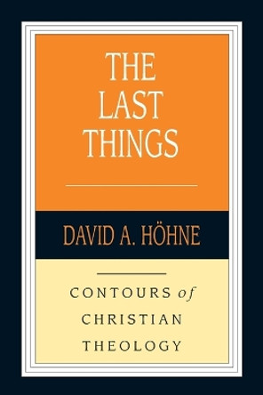 The Last Things by David Höhne 9780830815395