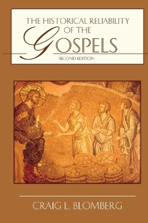 Historical Reliability of the Gospels by Craig L. Blomberg 9780830828074