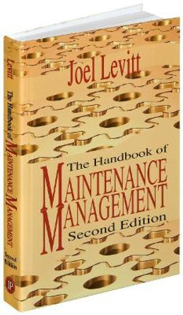 Handbook of Maintenance Management by Joel Levitt 9780831133894