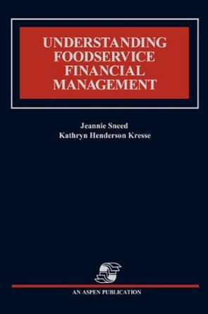 Understanding Foodservice Financial Management by Jeannie Sneed 9780871897954