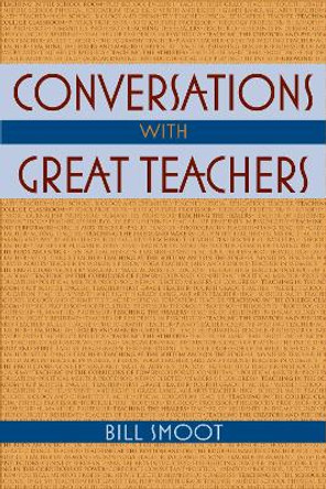 Conversations with Great Teachers by Bill Smoot