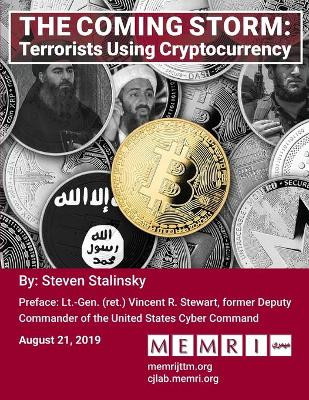 The Coming Storm: Terrorists Using Cryptocurrency by Vincent R Stewart 9780967848082