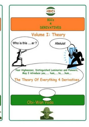 Bics 4 Derivatives: Theory by Obi-Wan Yoda 9780976425304
