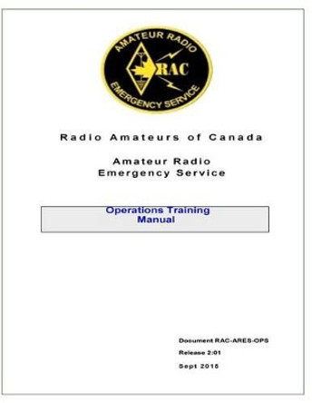 Radio Amateurs of Canada Amateur Radio Emergency Service Operations Training Manual by Radio Amateurs of Canada Members 9780978086954