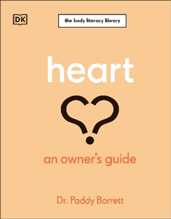 Heart: An Owner's Guide by Paddy Barrett 9780744092424