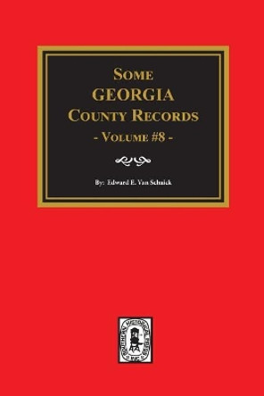 Some Georgia County Records by Silas E Lucas 9780893086619