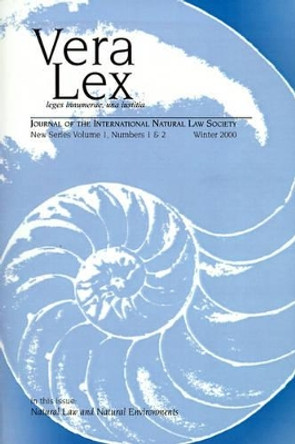 Vera Lex: Journal of the International Natural Law Society by Pace University 9780944473535