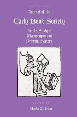 Journal of the Early Book Society Vol 7 by Martha Driver 9780944473689