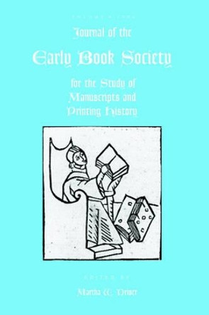 Journal of the Early Book Society volume 9 by Martha W Driver 9780944473764