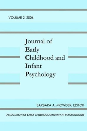 Journal of Early Childhood and Infant Psychology vol 2 by Barbara A Mowder 9780944473771