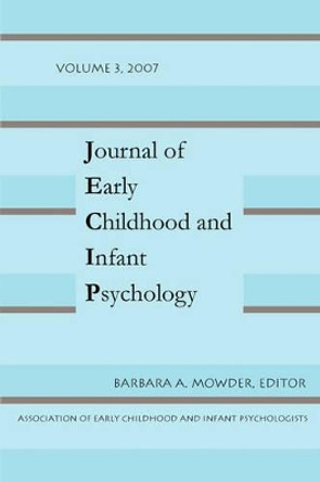 Journal of Early Childhood Vol 3 by Barbara A Mowder 9780944473825