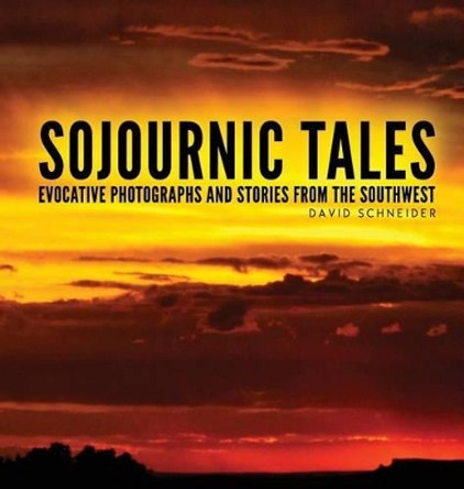 Sojournic Tales (Hardcover) by David Schneider 9780983896722