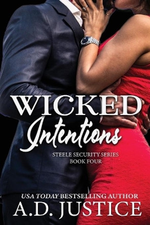 Wicked Intentions by A D Justice 9780996657679