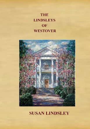 The Lindsleys of Westover by Susan Lindsley 9780997292015