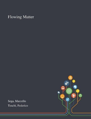 Flowing Matter by Marcello Sega 9781013272660