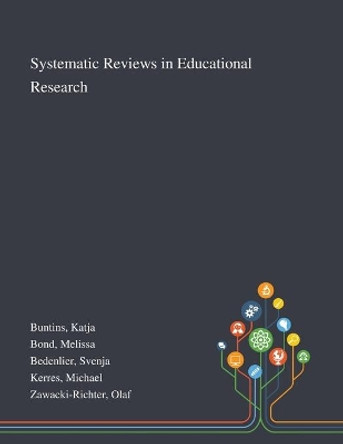 Systematic Reviews in Educational Research by Katja Buntins 9781013273889