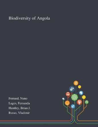 Biodiversity of Angola by Nuno Ferrand 9781013275746