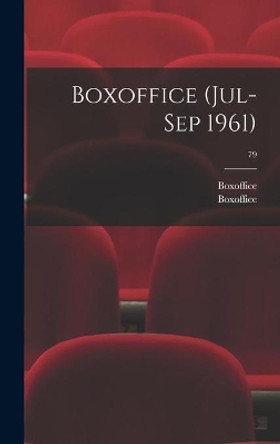 Boxoffice (Jul-Sep 1961); 79 by Boxoffice 9781013313172