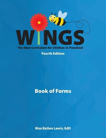 Wings: The Ideal Curriculum for Children in Preschool: Book of Forms by Bisa Batten Lewis 9781080045716