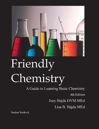 Friendly Chemistry Student Textbook by Joey a Hajda 9781087939773