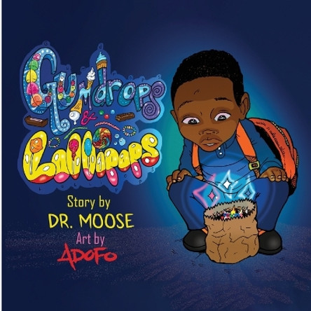 Gumdrops & Lollipops by Dr Moose 9781088283264