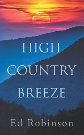 High Country Breeze by Ed Robinson 9781091578128