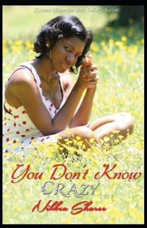 You Don't Know Crazy by Nikkea Sharee 9781091586994