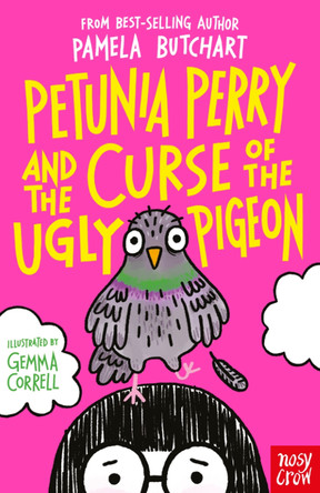 Petunia Perry and the Curse of the Ugly Pigeon Pamela Butchart 9780857634887