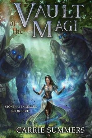 Vault of the Magi: A Litrpg Adventure by Carrie Summers 9781091665859