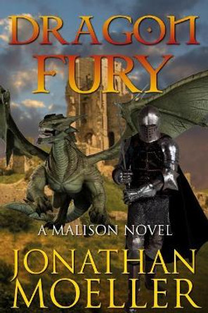 Malison: Dragon Fury by Jonathan Moeller 9781091910263